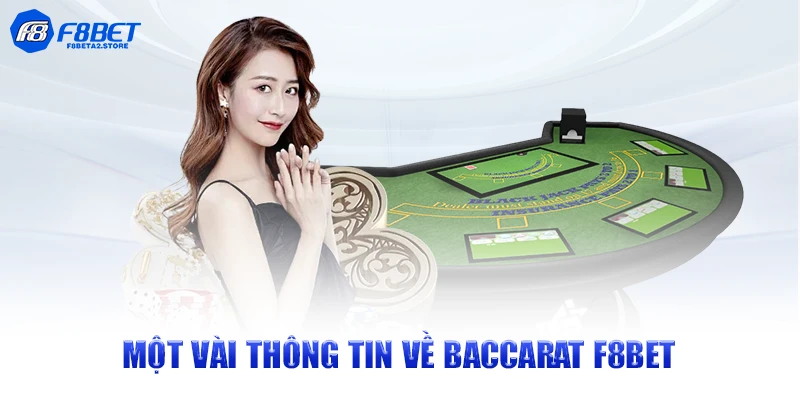 Một vài thông tin về Baccarat F8BET