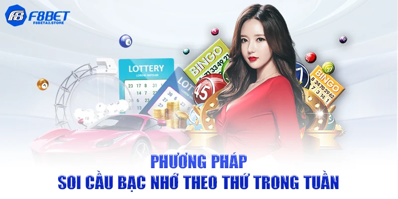 Phương pháp soi cầu bạc nhớ theo thứ trong tuần