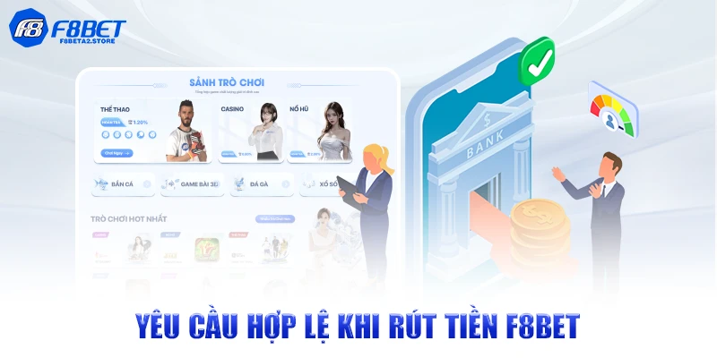 Yêu cầu hợp lệ khi rút tiền F8BET